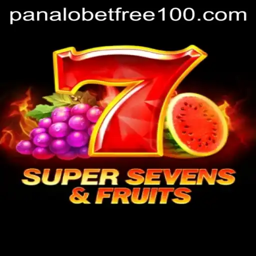 Discover the Thrills of 7SuperSevensFruits and Unlock Panalobet Free 100