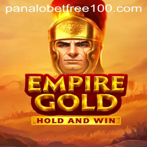 Exploring the World of EmpireGold and the Exciting Realm of Panalobet Free 100