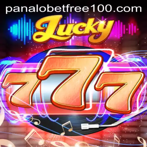 Exploring the Thrills of Lucky777 and Unlocking Panalobet Free 100