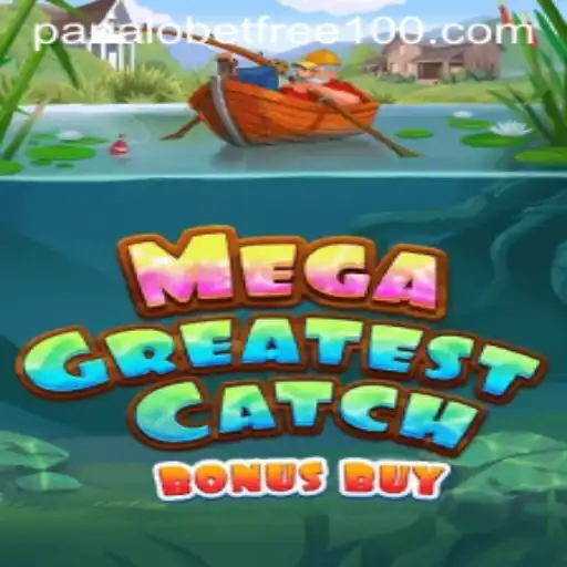 Discover the Thrills of MegaGreatestCatchBonusBuy and Panalobet Free 100